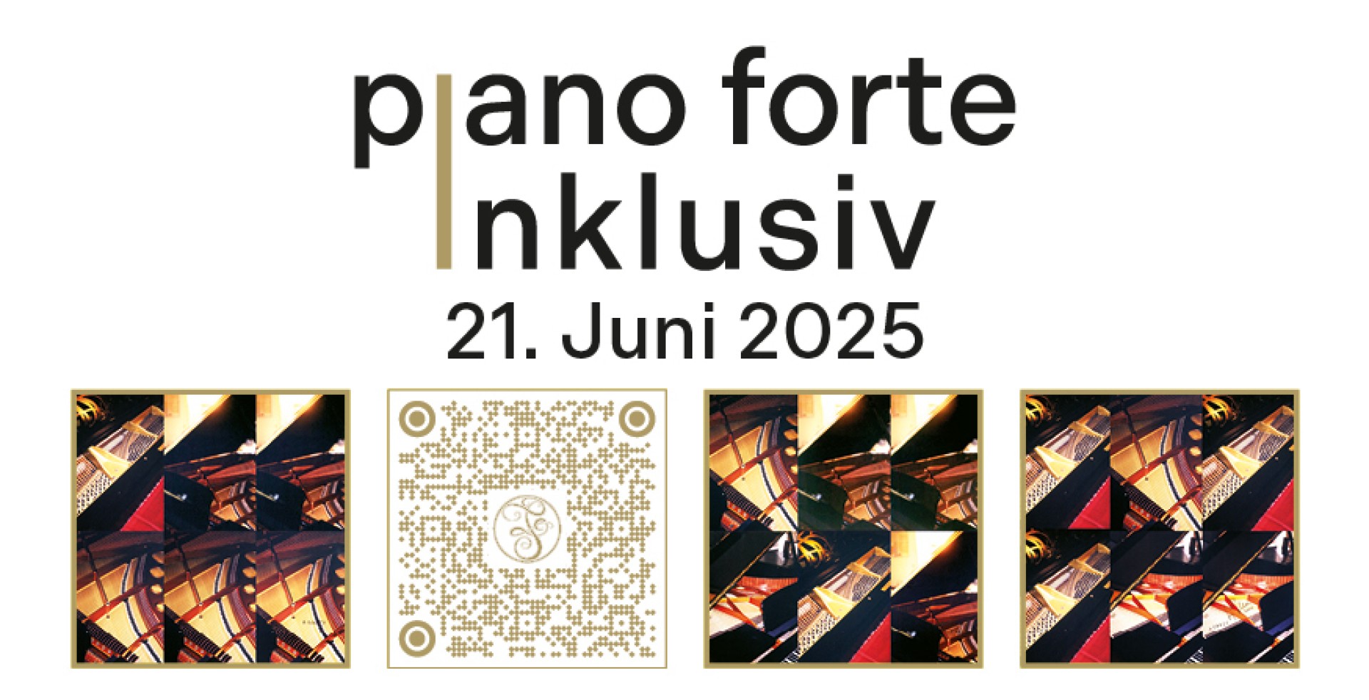 "piano forte - Inklusiv" 21. Juni 2025